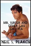 Mr. Surfer and Other Gay Erotica