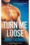 Turn Me Loose