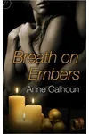 Breath on Embers