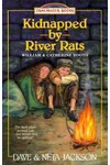 Kidnapped by River Rats