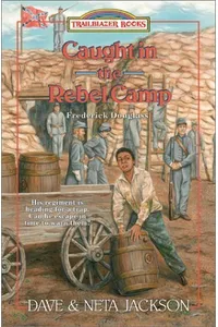 Caught in the Rebel Camp