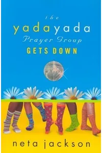 The Yada Yada Prayer Group Gets Down