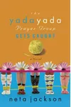 The Yada Yada Prayer Group Gets Caught