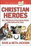 The Complete Book of Christian Heroes