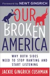 Our Broken America: Why Both Sides Need to Stop Ranting and Start Listening