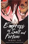 The Empress of Salt and Fortune