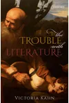 The Trouble with Literature