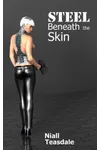 Steel Beneath the Skin