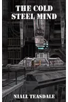 The Cold Steel Mind