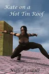 Kate on a Hot Tin Roof