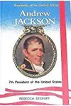 Andrew Jackson: 7th President Of The United States