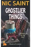 Ghostlier Things