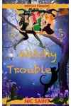 Witchy Trouble