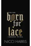 Born For Lace