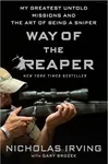 Way of the Reaper: My Greatest Untold Missions and the Art of Being a Sniper