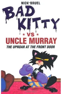 Bad Kitty vs Uncle Murray: The Uproar at the Front Door