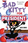 Bad Kitty for President