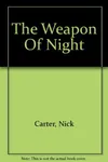 The Weapon Of Night