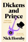 Dickens and Prince: A Particular Kind of Genius