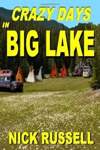 Crazy Days in Big Lake