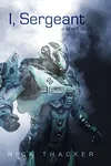 I, Sergeant