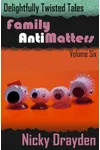 Family Antimatters