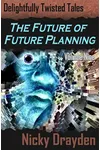 The Future of Future Planning
