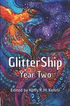 GlitterShip Year Two