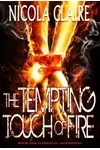 The Tempting Touch Of Fire