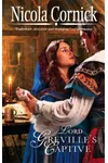 Lord Greville's Captive