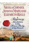 A Regency Invitation to the House Party of the Season