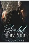 Blinded By You