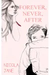 Forever, Never, After