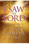 I Saw the Lord: A Wake-Up Call for Your Heart