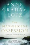 The Magnificent Obsession: Embracing the God-Filled Life