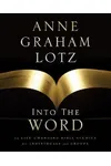 Into the Word: 52 Life-Changing Bible Studies for Individuals and Groups