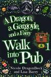A Dragon, a Gargoyle, and a Faery Walk into a Pub