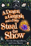A Dragon, a Gargoyle, and a Faery Steal the Show