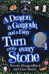 A Dragon, a Gargoyle, and a Faery Turn Over Every Stone