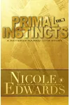 Primal Instincts: Volume 1