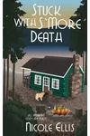 Stuck with S'More Death