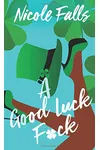 A Good Luck F*ck
