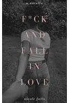 f*ck and fall in love