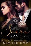 Scars He Gave Me