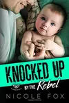 Knocked Up by the Rebel