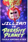 Jillian vs Parasite Planet