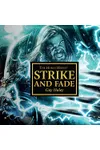 Strike and Fade