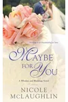 Maybe for You