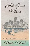 All Good Plans