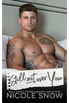 Still Not Over You